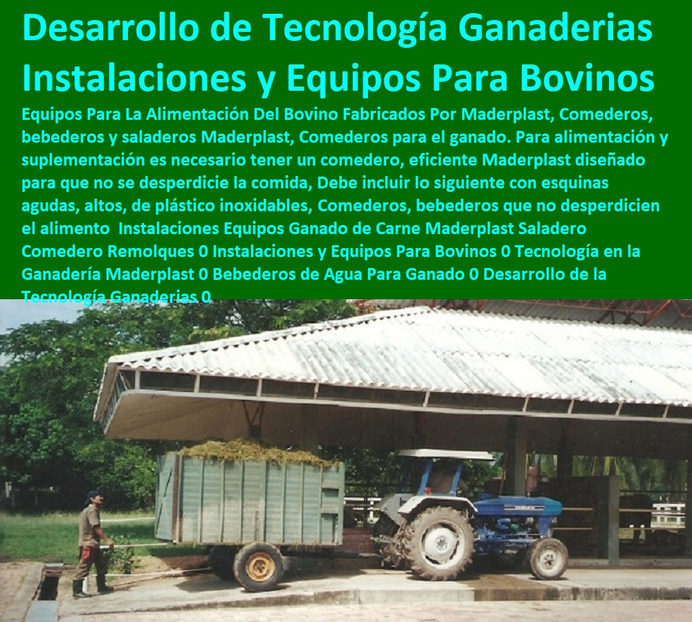 Instalaciones Equipos Ganado de Carne Maderplast Saladero Comedero Remolques 0 Instalaciones y Equipos Para Bovinos 0 Tecnología en la Ganadería Maderplast 0 Bebederos de Agua Para Ganado 0 Desarrollo de la Tecnología Ganaderías 0 Instalaciones Equipos Ganado de Carne Maderplast Saladero Comedero Remolques 0 Instalaciones y Equipos Para Bovinos 0 Tecnología en la Ganadería Maderplast 0 Bebederos de Agua Para Ganado 0 Estabulación de Ganado, Pastoreo Intensivo, Establos, Corrales, Saladeros, Comederos, Cerramientos, Postes, Ganaderías Tecnificadas, Ganaderías Tecnificadas, Explotación Ganadera Automatizada, Sistemas de Pastoreo, Desarrollo de la Tecnología Ganaderías 0